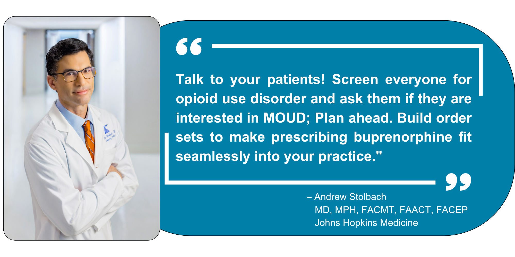 Provider looking into camera and quote about prescribing medications for opioid use disorder